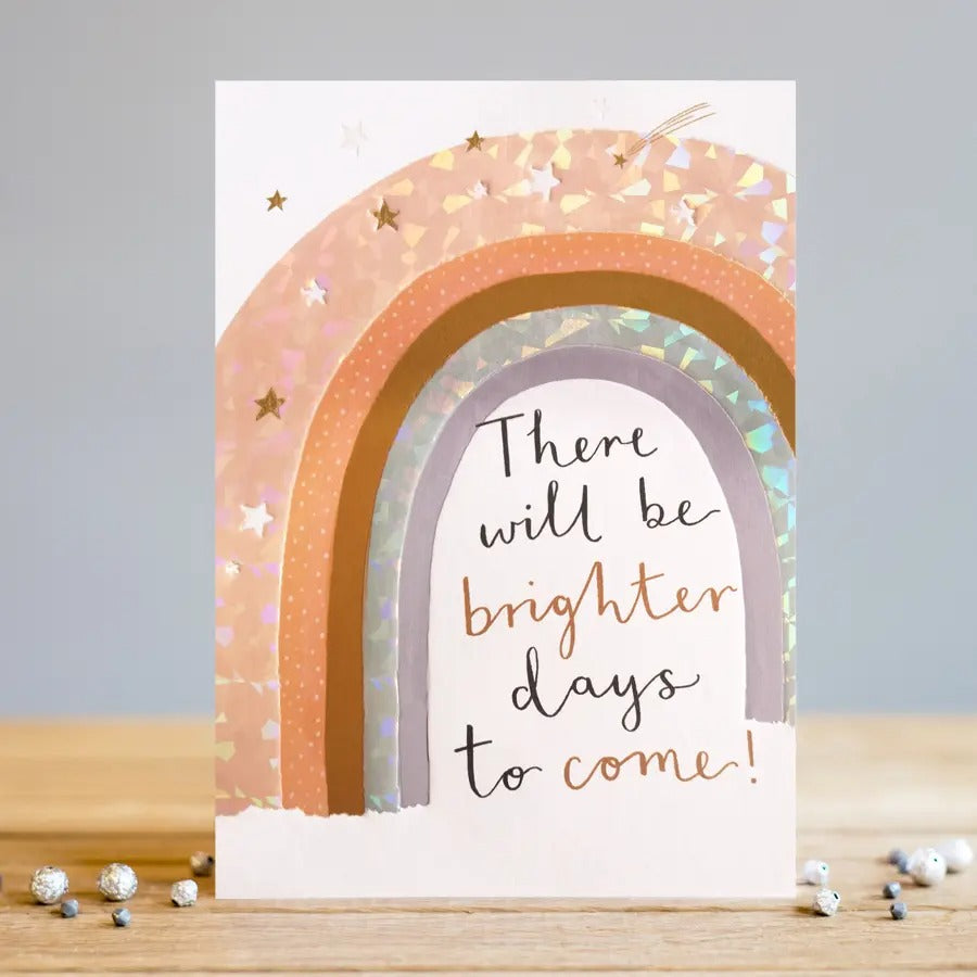 "¡Ya vendrán días mejores!" Tarjeta de felicitación de 5" x 7"